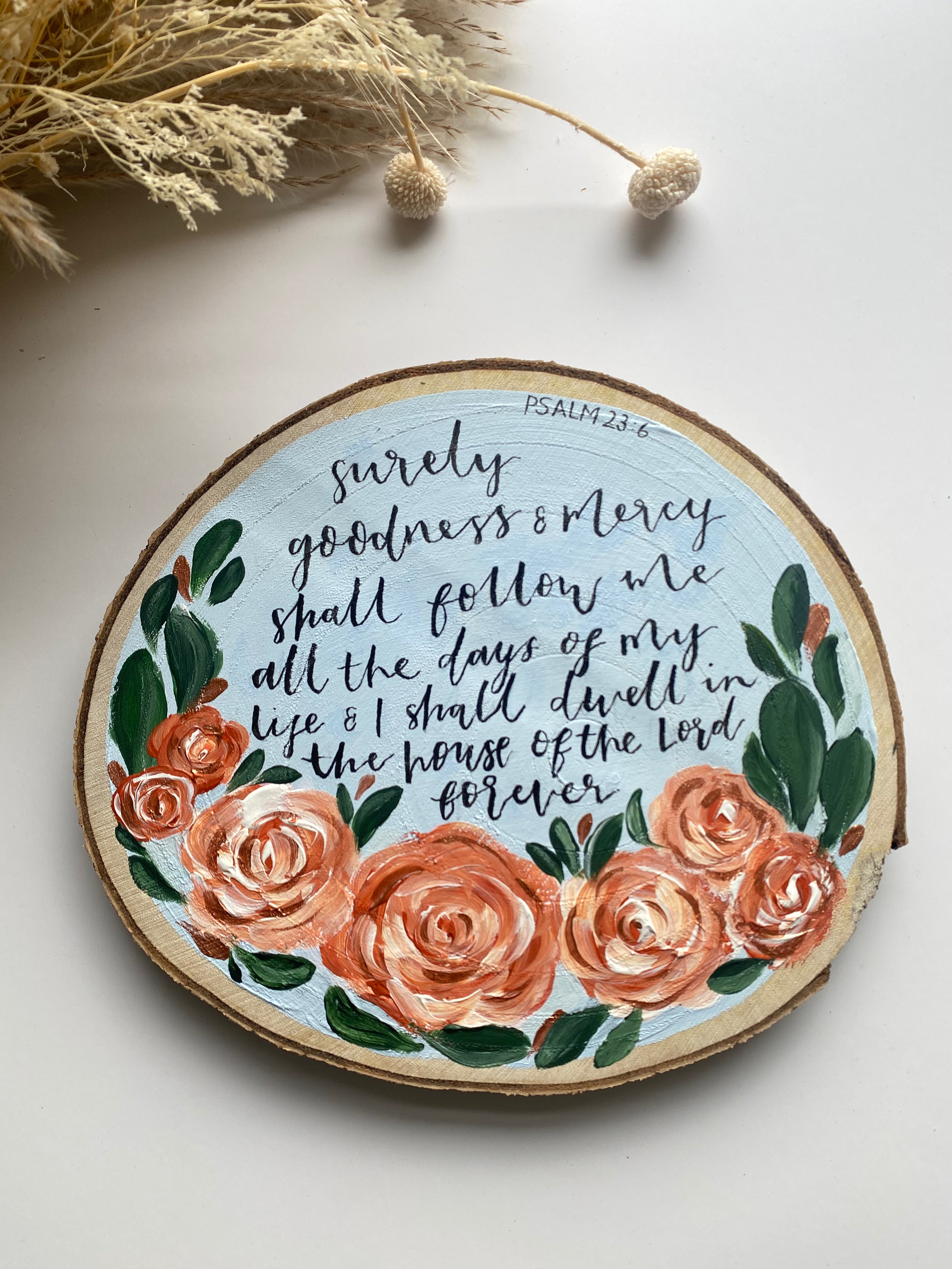 "Psalm 23:6"- Medium Wooden Round